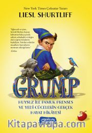 Grump <br /> Huysuz İle Pamuk Prenses ve Yedi Cücelerin Gerçek Hayat Hikayesi 