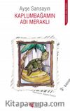 Kaplumbağamın Adı Meraklı