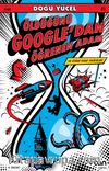Öldüğünü Google'dan Öğrenen Adam ve Diğer Tuhaf Hikayeler