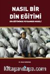 Nasıl Bir Din Eğitimi & Din Eğitiminde Peygamber Modeli