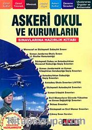 Askeri Okul ve Kurumların Sınavlarına Hazırlık Kitabı 2010