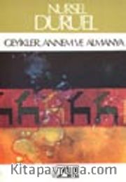Geyikler, Annem ve Almanya