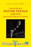  Osmanlı Mirası ile Atatürk Dönemi (1920-1929) Sanayileşerek Kalkınma Girişimleri