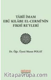 Tabii İmam Ebu Kılabe El-Cermi'nin Fıkhi Reyleri