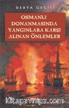 Osmanlı Donanmasında Yangınlara Karşı Alınan Önlemler