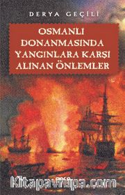 Osmanlı Donanmasında Yangınlara Karşı Alınan Önlemler