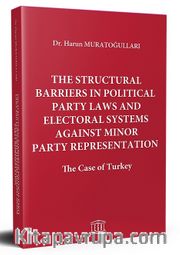The Structural Barriers In Political Party Laws And Electoral Systems Against Minor Party Representation