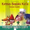 Kırmızı Başlıklı Kız’a Yardım Edelim