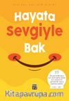 Hayata Sevgiyle Bak