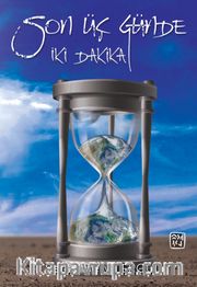 Son Üç Günde İki Dakika