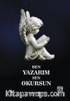 Ben Yazarım Sen Okursun