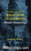 İstanbul Mizahı ve Reşat Nuri Güntekin'in Mizahi Hikayeciliği