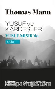 Yusuf ve Kardeşleri 3 / Yusuf Mısır'da