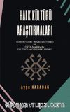 Halk Kültürü Araştırmaları & (Konya/Ilgın-Beykonak (Tekke)  ve Orta Anadolu'da Gelenek-Göreneklerimiz)