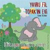 Yavru Fil Toprak'ın Evi