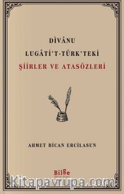 Divanu Lugati’t-Türk’teki Şiirler ve Atasözleri