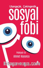 Utangaçlık, Çekingenlik ve Sosyal Fobi