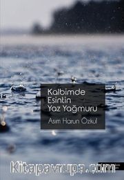 Kalbimde Esintin Yaz Yağmuru