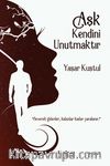 Aşk Kendini Unutmaktır 
