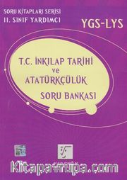 YGS-LYS T.C. İnkılap Tarihi ve Atatürkçülük Soru Bankası