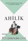 Ahilik & Medeniyetimizi Bugünlere Ulaştıran Sistem
