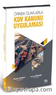 Örnek Olaylarla KDV Kanunu Uygulaması (Ciltli)