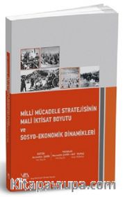 Milli Mücadele Stratejisinin Mali İktisat Boyutu ve Sosyo-Ekonomik Dinamikleri