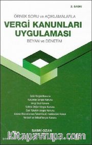 Örnek Soru ve Uygulamalarıyla Vergi Kanunları Uygulaması Beyan ve Denetim (Ciltli)