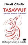 Tasavvuf & Dinsel ve Bilimsel Açıklaması