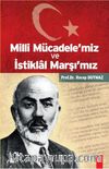 Milli Mücadele'miz ve İstiklal Marşı'mız