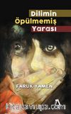 Dilimin Öpülmemiş Yarası