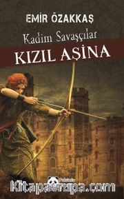 Kızıl Aşina <br /> Kadim Savaşçılar
