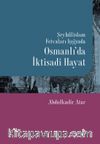 Şeyhülislam Fetvaları Işığında Osmanlı’da İktisadi Hayat