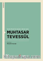 Necib Efendi’nin Kaside-i Bürde Şerhi Muhtasar Tevessül <br /> İnceleme-Tevessül’le Karşılaştırma-Metin