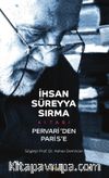İhsan Süreyya Sırma Kitabı & Pervari'den Paris'e 