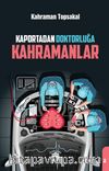 Kaportadan Doktorluğa Kahramanlar
