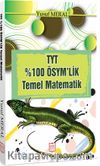 TYT %100 Ösym'lik Temel Matematik