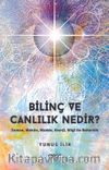Bilinç ve Canlılık Nedir ?