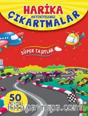 Harika Aktivitelerle Çıkartmalar / Süper Taşıtlar