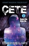 Çete 2 & Kansa Kan Kinse Kin