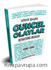 Dünden Bugüne Güncel Olaylar ve Kültürel Bilgiler Konu Soru