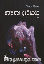 Suyun Çığlığı