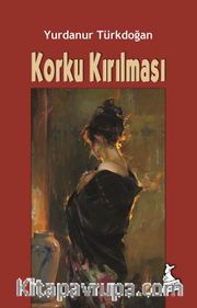 Korku Kırılması