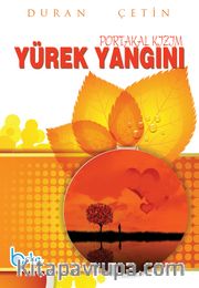 Yürek Yangını <br /> Portakal Kızım