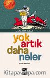Yok Artık Daha  Neler