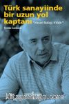 Türk Sanayiinde Bir Uzun Yol Kaptanı “Hasan Subaşı Kitabı” 
