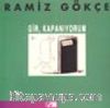Gir, Kapanıyorum