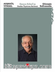 Güneşin Sofrasında <br /> Genco Erkal’ın Dostlar Tiyatrosu Serüveni