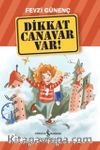 Dikkat Canavar Var! 