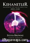 Kehanetler & Gelecekte Sizi Neler Bekliyor / 2005 - 2100